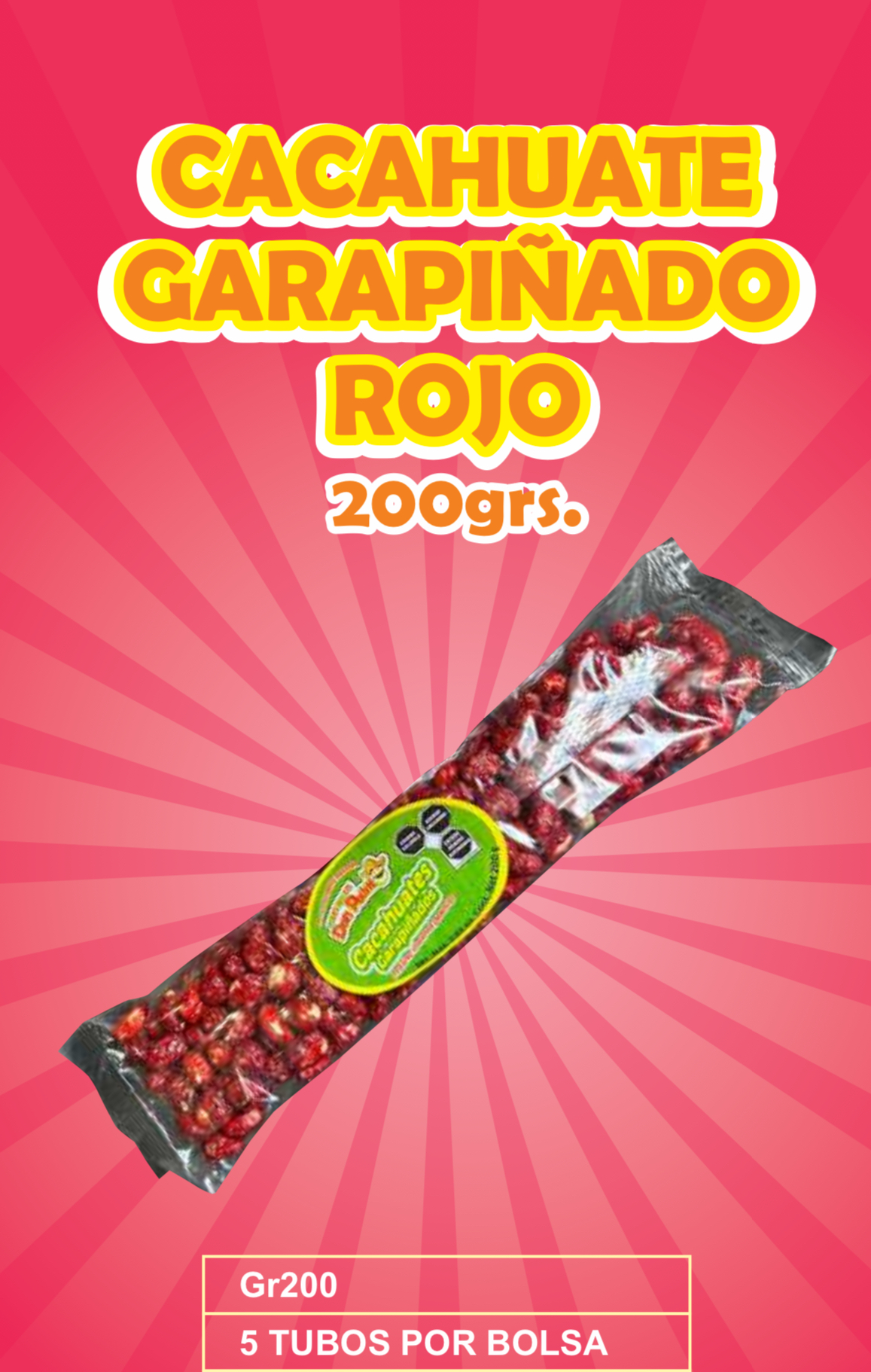 Bolsa con 5 tubos de 200gr cada uno CACAHUATES	GARAPIÑADOS		ROJOS/	PRALINE	COVERED	PEANUTS	